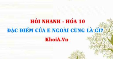 Đặc điểm của Electron lớp ngoài cùng của nguyên tử là gì? Hỏi nhanh Hóa 10